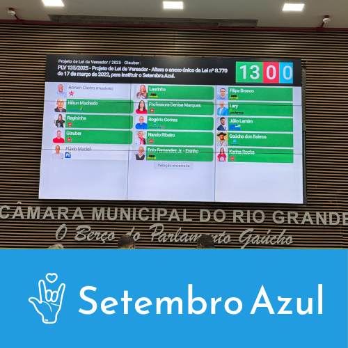 Câmara Municipal aprova inclusão do Setembro Azul no Calendário Oficial do Rio Grande
